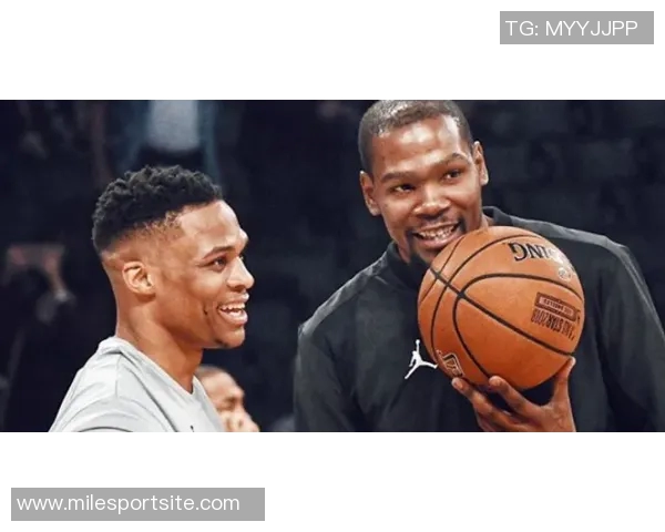 杜威二少重聚梦难成三大原因解析威斯布鲁克无法回归火箭